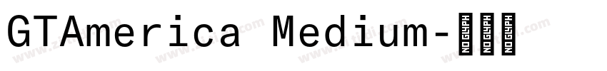 GTAmerica Medium字体转换